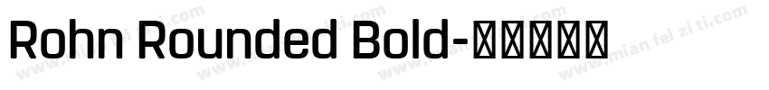 Rohn Rounded Bold字体转换